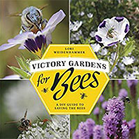 Victory Gardens for Bees by Lori Weidenhammer