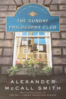 The Sunday Philosophy Club: an Isabel Dalhousie Mystery