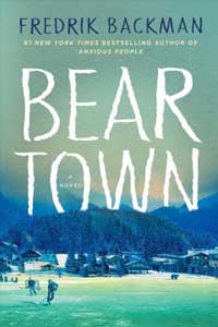 Beartown (2017) a novel by Fredrik Backman
