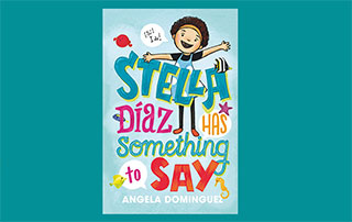 Stella Díaz Has Something to Say by Angela Dominguez