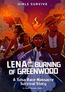 Lena and the Burning of Greenwood By Nikki Shannon Smith