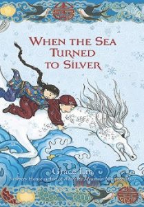 When the Sea Turned to Silver by Grace Lin