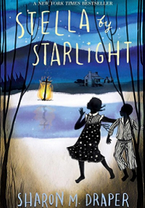 Stella by Starlight by Sharon M. Draper