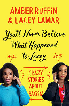 You'll Never Believe What Happened to Lacy by Amber Ruffin and Lacey Lamar