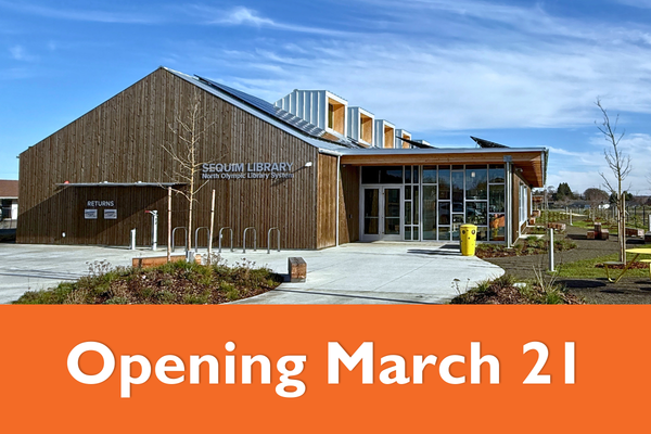 The Sequim Library is Opening March 21.