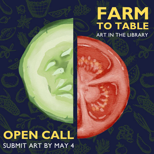 Farm to Table: Art in the Library